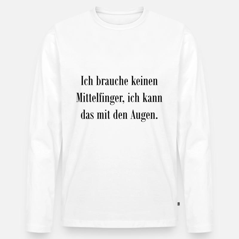 Spruch - Männer Premium Bio Langarmshirt - Weiß