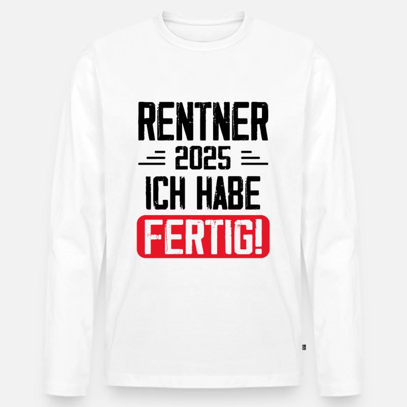 Rentner 2025 Ruhestand Geschenk - Männer Premium Bio Langarmshirt - Weiß