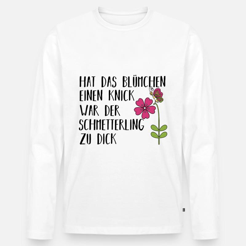 Blumen Garten Spruch Lustig Geschenkidee - Männer Premium Bio Langarmshirt - Weiß
