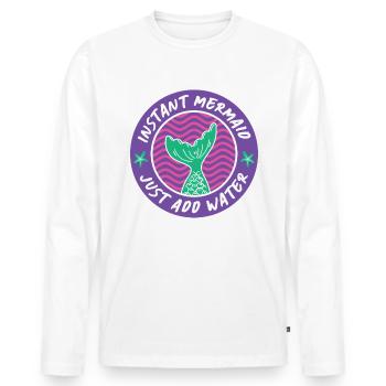 Instant Mermaid Just Add Water - Männer Premium Bio Langarmshirt - Weiß - Vorne - Nico (187cm)