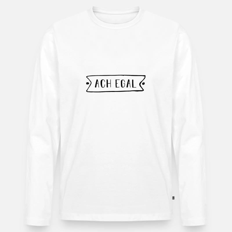 Ach Egal - Männer Premium Bio Langarmshirt - Weiß