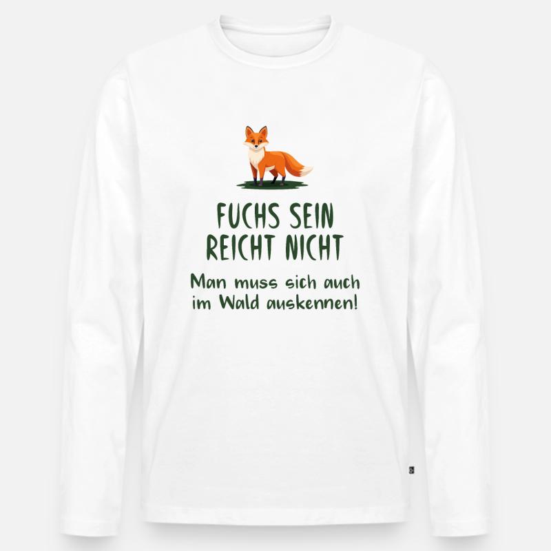 Fuchs sein reicht nicht - Männer Premium Bio Langarmshirt - Weiß