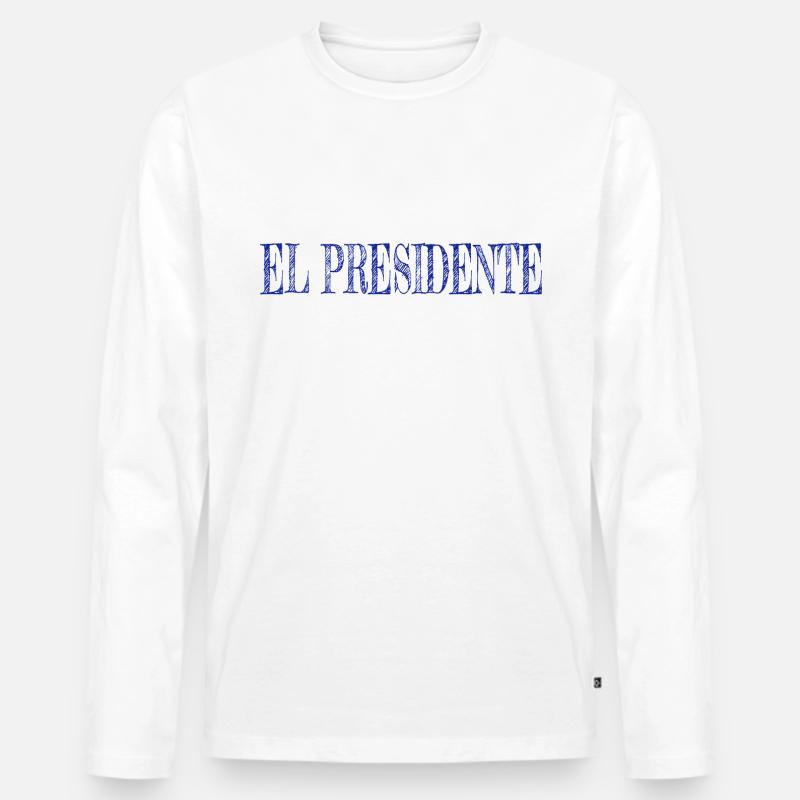 El Presidente Geschenkidee Geschenk - Männer Premium Bio Langarmshirt - Weiß