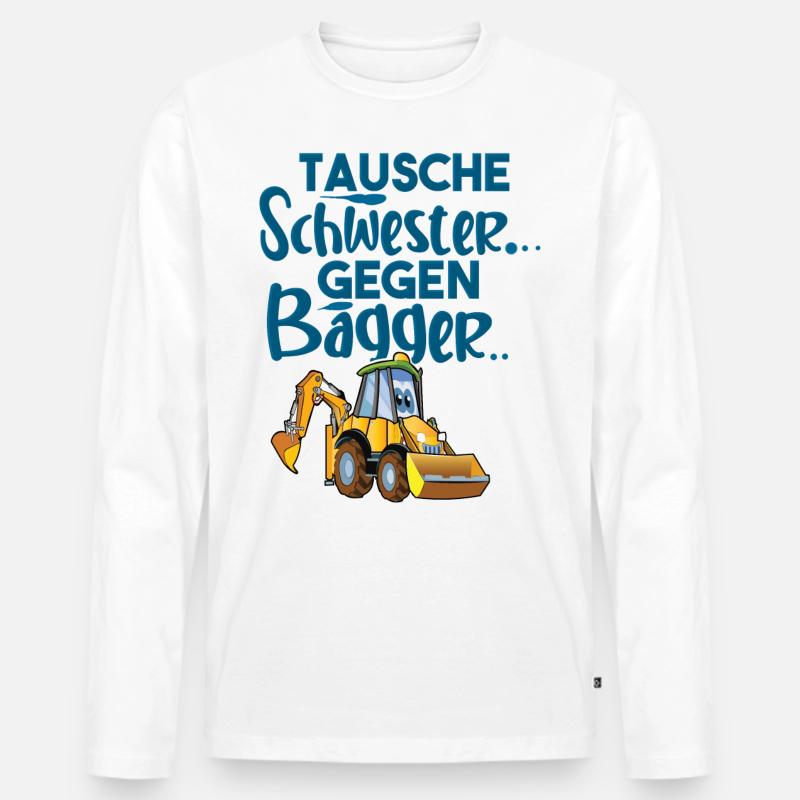 Tausche Schwester Gegen Bagger - Männer Premium Bio Langarmshirt - Weiß