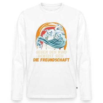 freundschaftsspruch Gegenden Wind beweist - Männer Premium Bio Langarmshirt - Weiß - Vorne - Nico (187cm)