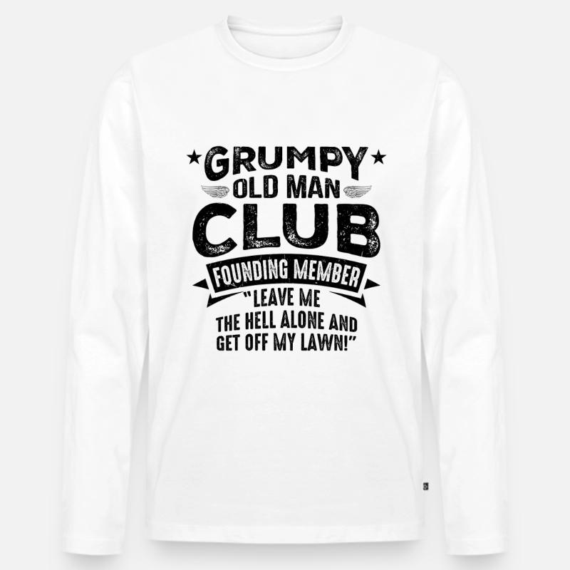 Grumpy Old Man Grumpy Men's Premium Organic Long Sleeve Shirt