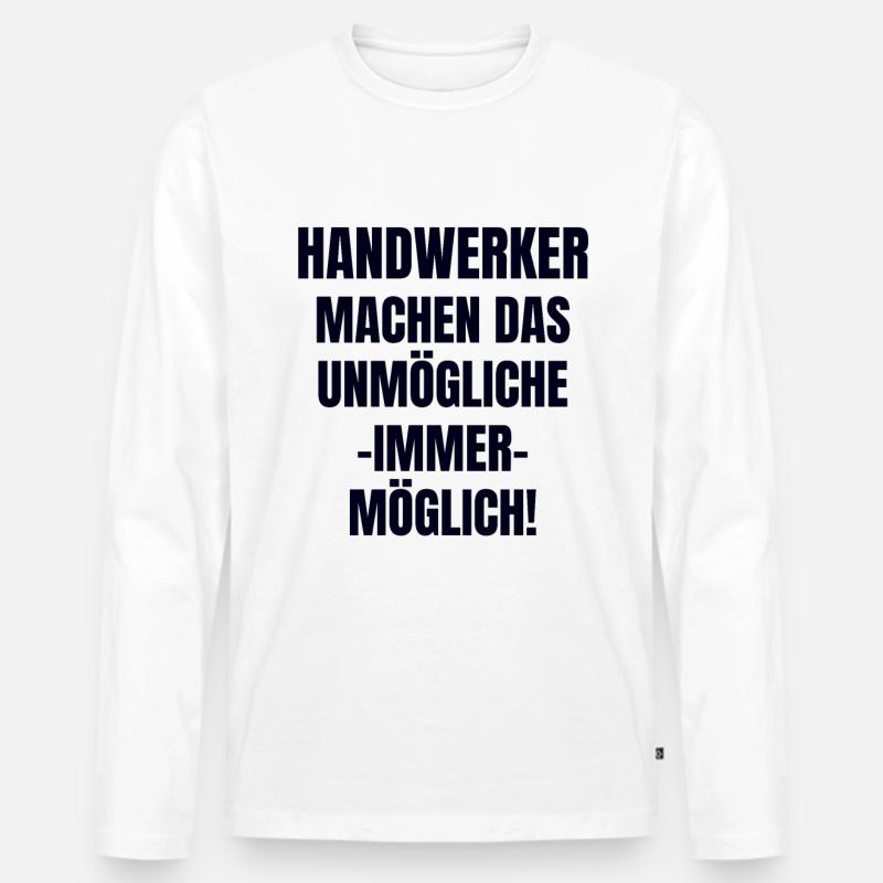 Handwerker - Männer Premium Bio Langarmshirt - Weiß