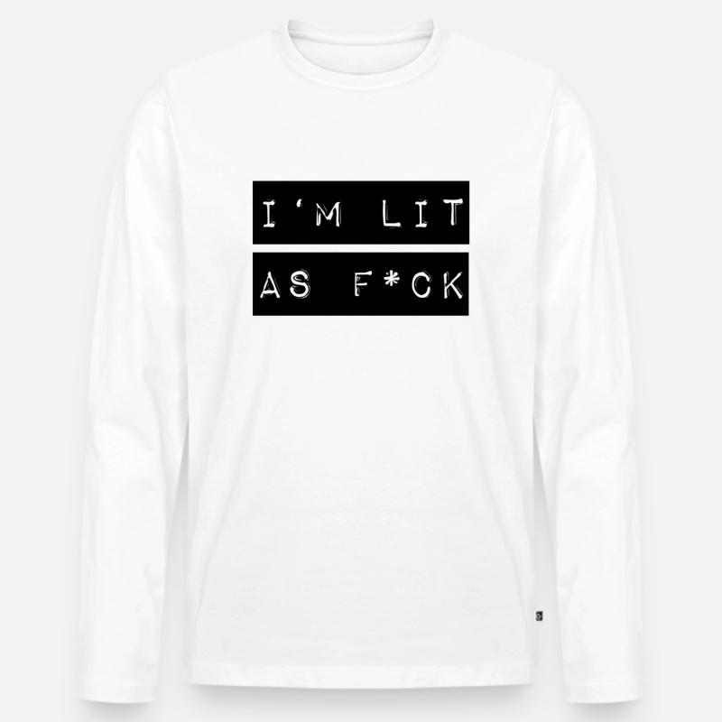 I'm lit as f*ck - Männer Premium Bio Langarmshirt - Weiß