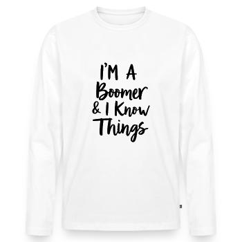 Ich bin ein Boomer und ich weiß Dinge über die Boo - Männer Premium Bio Langarmshirt - Weiß - Vorne - Nico (187cm)