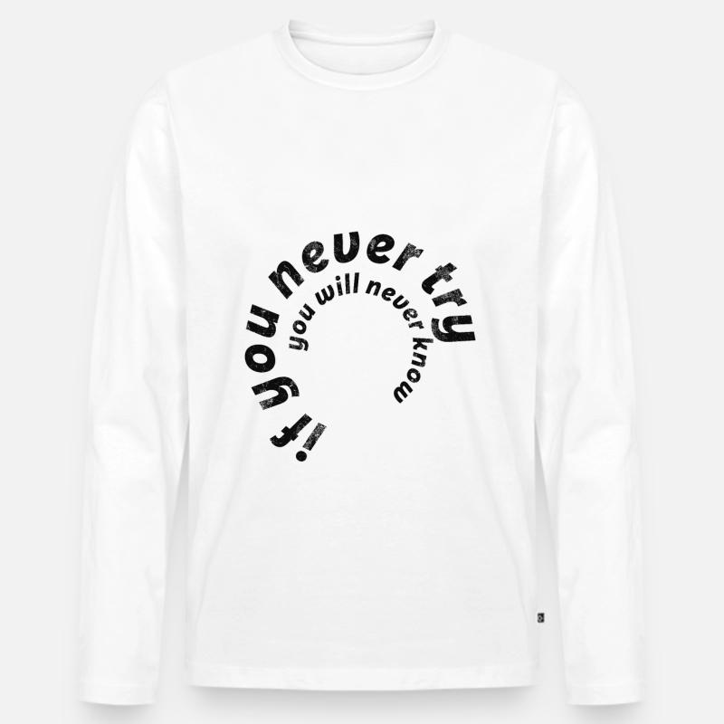 Spruch Quote Statement Slogan - Männer Premium Bio Langarmshirt - Weiß