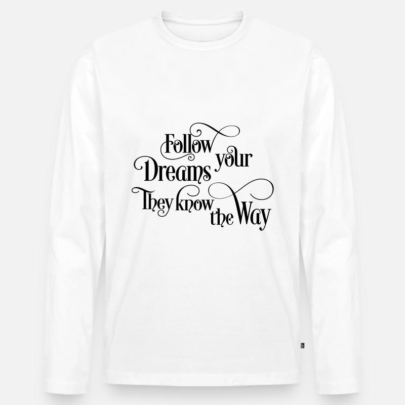 follow your dreams - Männer Premium Bio Langarmshirt - Weiß