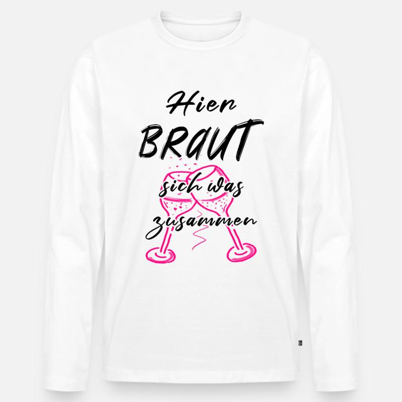 Braut Junggesellinnenabschied Ideen Geschenkidee - Männer Premium Bio Langarmshirt - Weiß