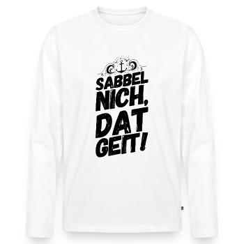 Plattdeutsch Spruch Sprüche Plattdeutsch Sabbel - Männer Premium Bio Langarmshirt - Weiß - Vorne - Nico (187cm)
