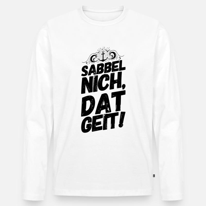 Plattdeutsch Spruch Sprüche Plattdeutsch Sabbel - Männer Premium Bio Langarmshirt - Weiß