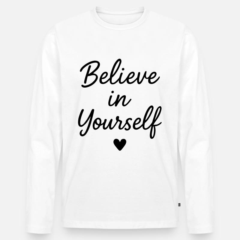 Glaube an dich Spruch Herz - Männer Premium Bio Langarmshirt - Weiß
