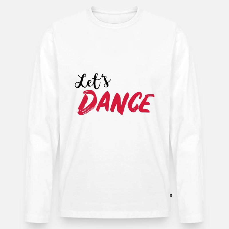 Let's DANCE - Lass uns tanzen - Männer Premium Bio Langarmshirt - Weiß