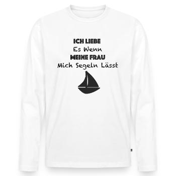 Ich liebe es wenn meine Frau mich segeln lässt - Männer Premium Bio Langarmshirt - Weiß - Vorne - Nico (187cm)