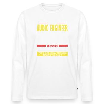 Audio Engineer Solve Problem Tontechniker - Männer Premium Bio Langarmshirt - Weiß - Vorne - Nico (187cm)