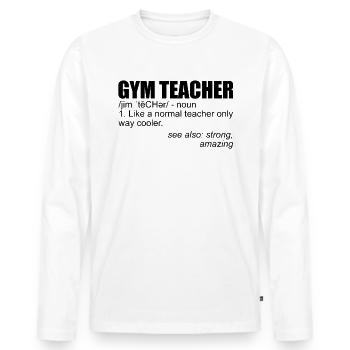 Sportlehrer Definition PE Lehrer Fitnessstudio -Le - Männer Premium Bio Langarmshirt - Weiß - Vorne - Nico (187cm)