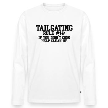 Lustige Tailgating -Regeln, wenn Sie keine Heckkla - Männer Premium Bio Langarmshirt - Weiß - Vorne - Nico (187cm)