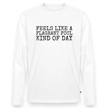 F�hlt sich wie ein offener �bler Art von Tagesbask - Männer Premium Bio Langarmshirt - Weiß - Vorne - Nico (187cm)