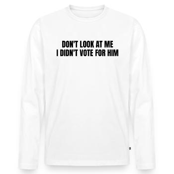 Ne me regardez pas, je n’ai pas voté pour lui - T-shirt manches longues Premium bio Homme - blanc - Devant - Nico (187cm)