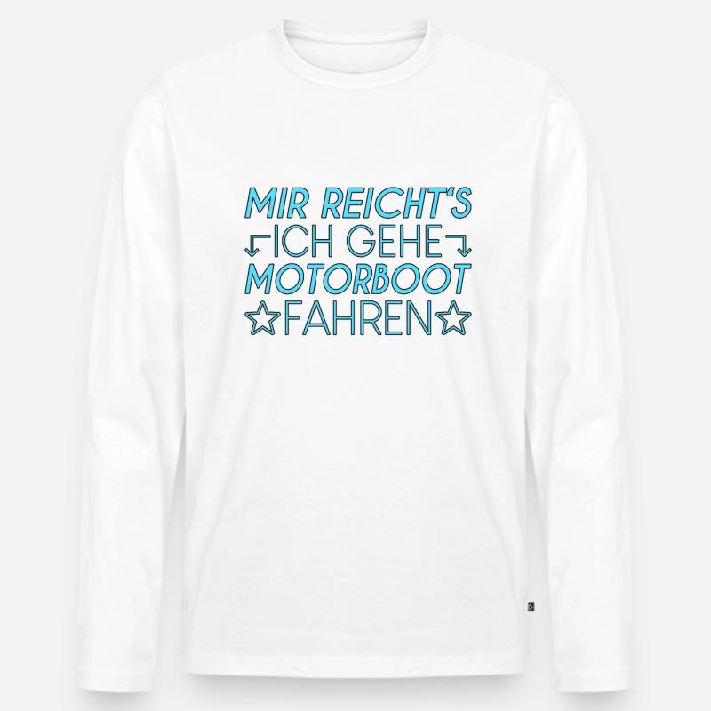 Motorboot Spruch - Männer Premium Bio Langarmshirt - Weiß