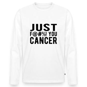 Fuck Cancer Awareness : just fuck you cancer - T-shirt manches longues Premium bio Homme - blanc - Devant - Nico (187cm)