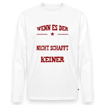 Wenn Es Dennis Nicht Schafft Schafft es Keiner - Männer Premium Bio Langarmshirt - Weiß - Vorne - Nico (187cm)