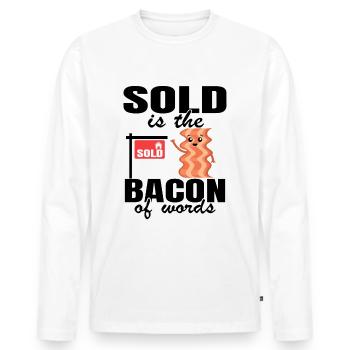 Sold Is The Bacon Of Words Funny Real Estate - Men's Premium Organic Long Sleeve Shirt - white - Front - Nico (187cm)