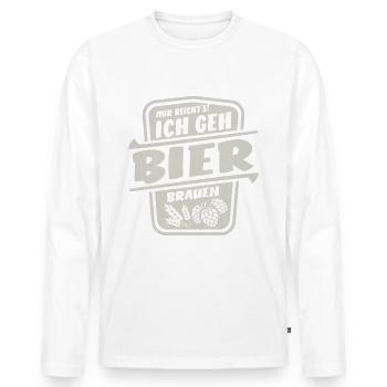 Mir reicht's ich geh Bier brauen - Brauer Spruch - Männer Premium Bio Langarmshirt - Weiß - Vorne - Nico (187cm)