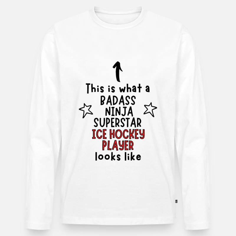 Badass, Ninja, Superstar, Eishockeyspieler - Männer Premium Bio Langarmshirt - Weiß