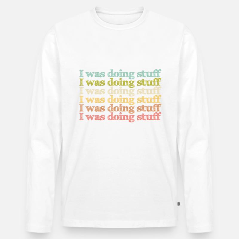 I was doing stuff - Männer Premium Bio Langarmshirt - undefined