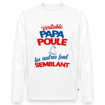 Papa D'Amour Mon Papa Poule Homme Fête Des Pères - T-shirt manches longues Premium bio Homme - blanc - Devant - Nico (187cm)