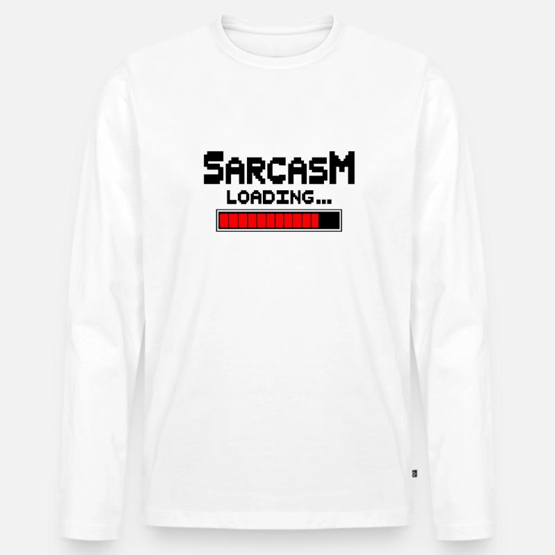 Sarcasm Loading Humor - Männer Premium Bio Langarmshirt - Weiß