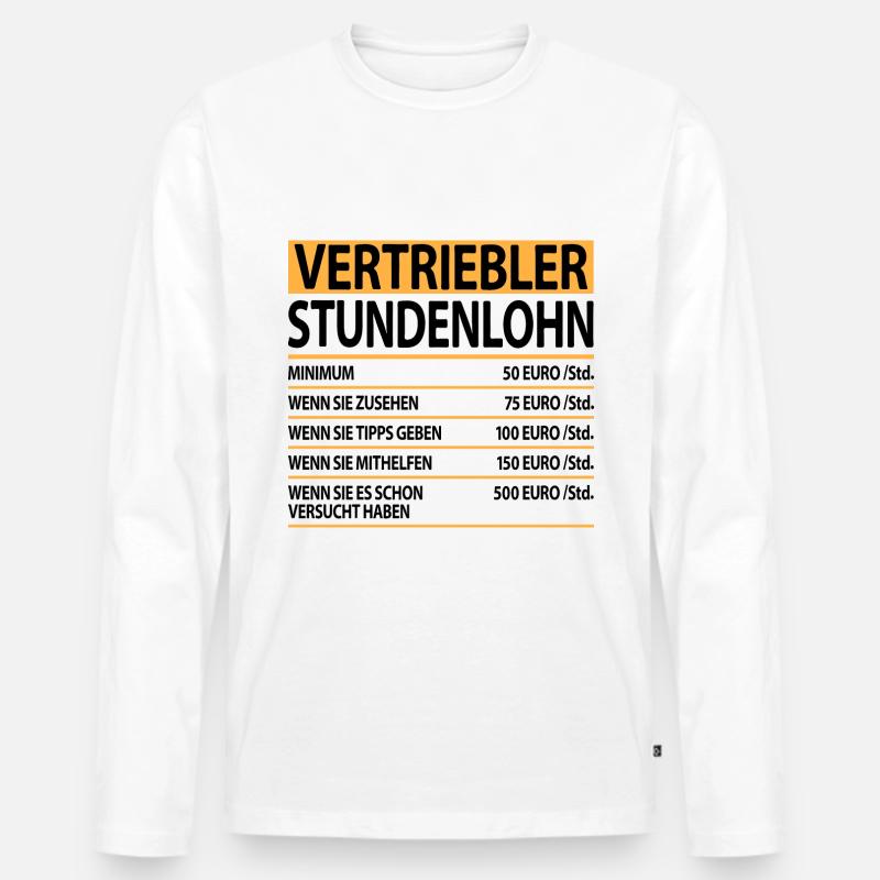 Vertriebler Vertriebsmitarbeiter Lustige Sprüche - Männer Premium Bio Langarmshirt - Weiß