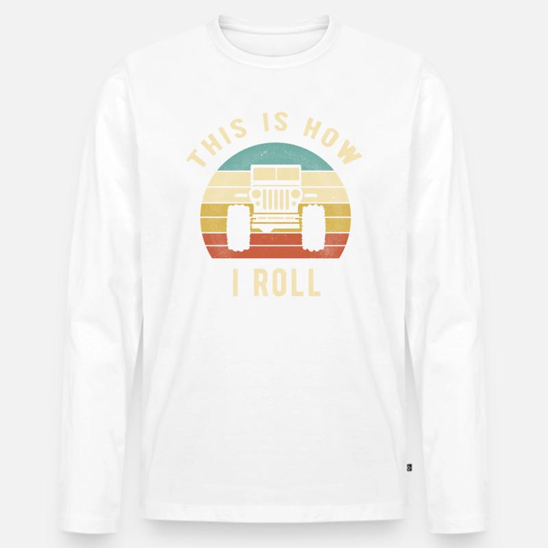 Jeep - This Is How I Roll retro Gift - Men's Premium Organic Long Sleeve Shirt - white