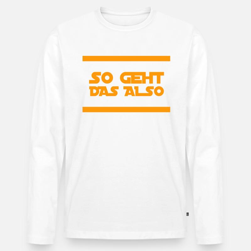 so geht das also - Männer Premium Bio Langarmshirt - Weiß