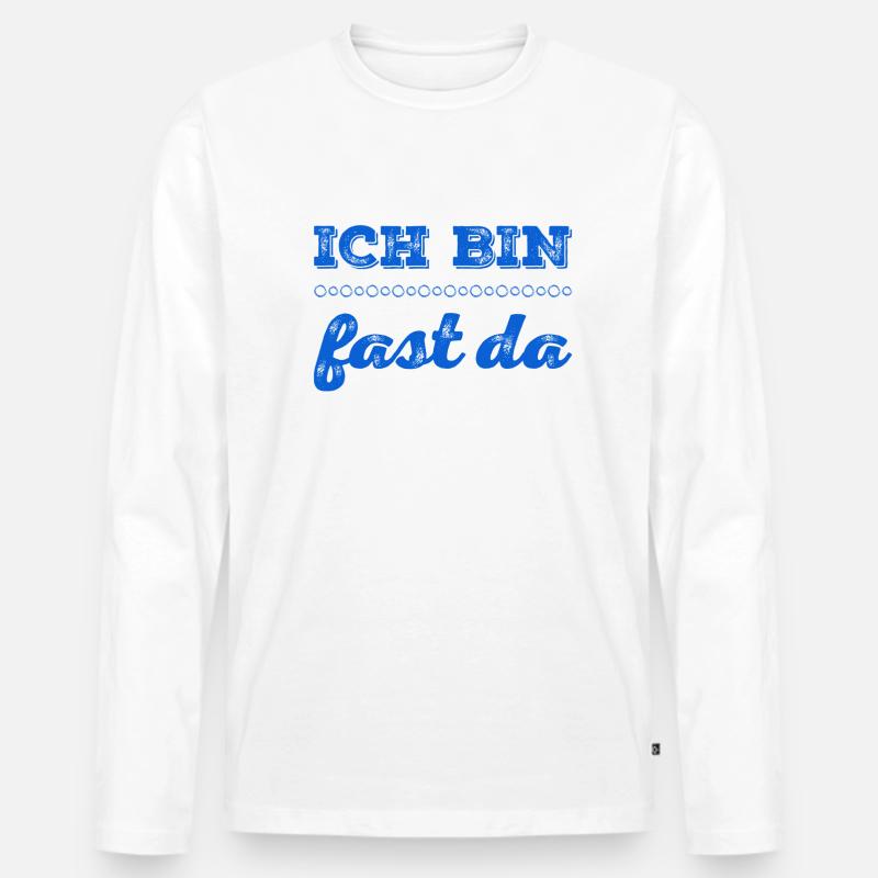 ich bin fast da - Männer Premium Bio Langarmshirt - Weiß