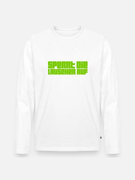 Sperr die Lauscher auf - Männer Premium Bio Langarmshirt - Weiß