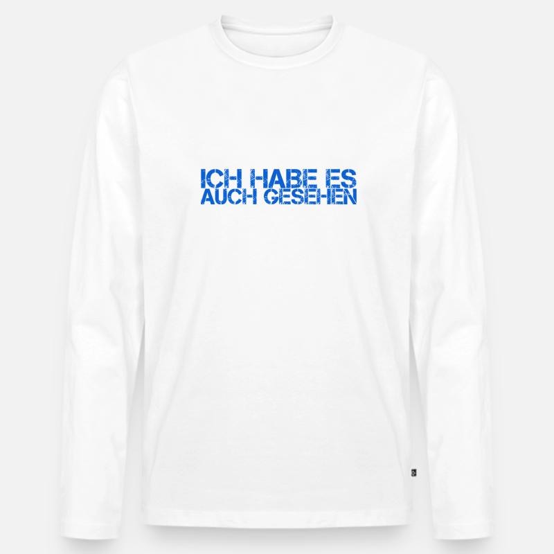 ich konnte es auch sehen - Männer Premium Bio Langarmshirt - Weiß