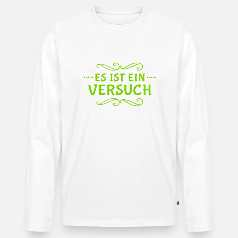 Ich versuche es - Männer Premium Bio Langarmshirt - Weiß