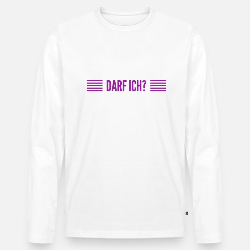 darf ich das machen? - Männer Premium Bio Langarmshirt - Weiß