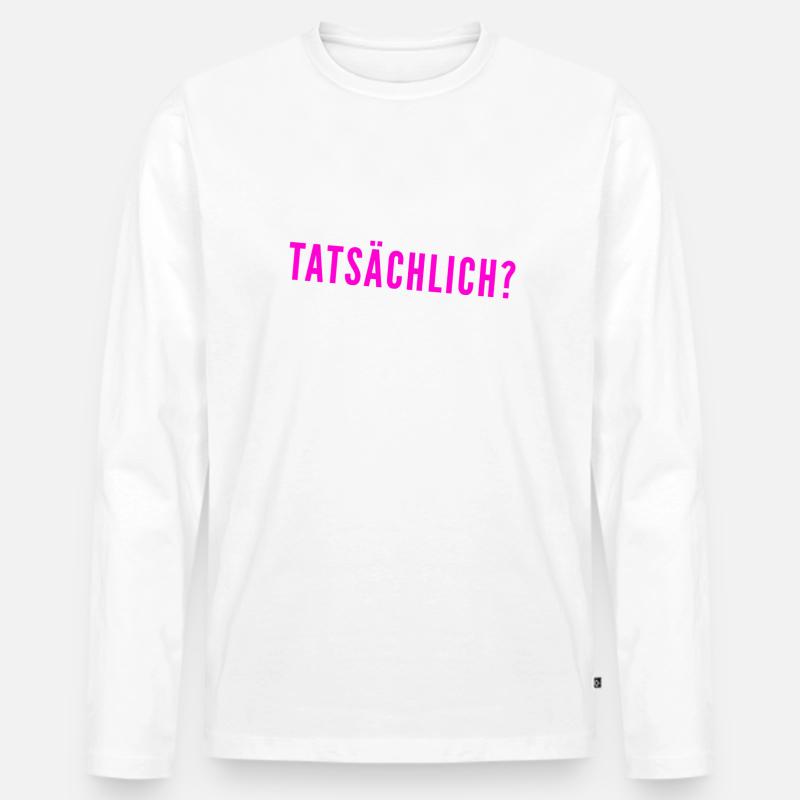 bist du dir sicher? - Männer Premium Bio Langarmshirt - Weiß