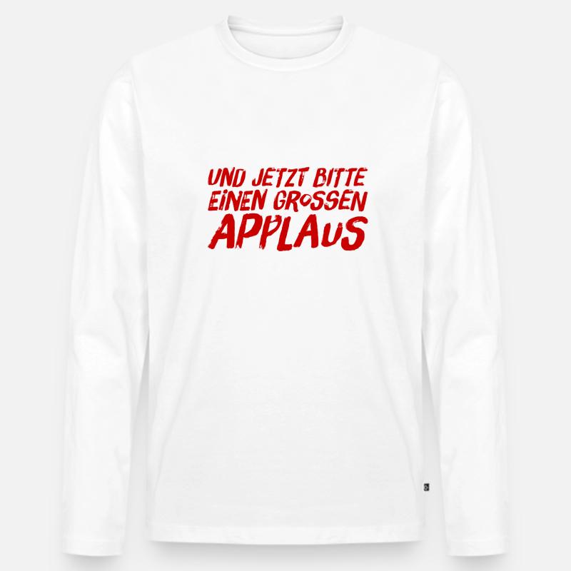einen großen Applaus bitte - Männer Premium Bio Langarmshirt - Weiß