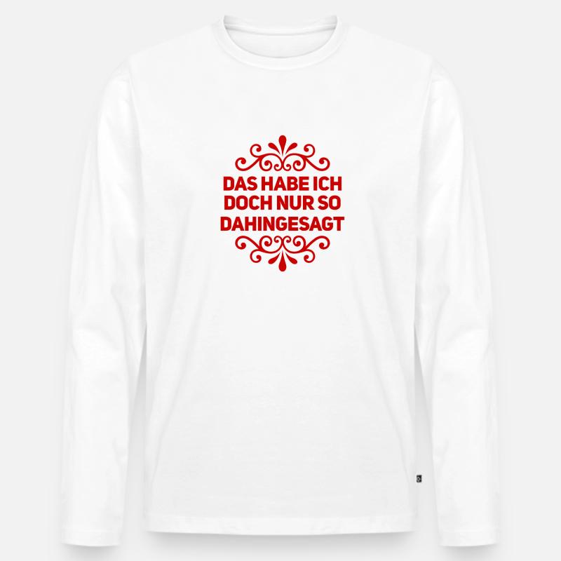 das war ohne Bedeutung - Männer Premium Bio Langarmshirt - Weiß