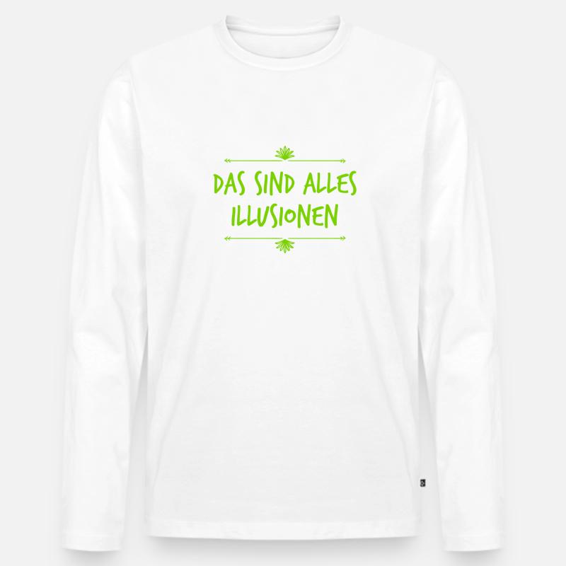 lass dich nicht täuschen - Männer Premium Bio Langarmshirt - Weiß
