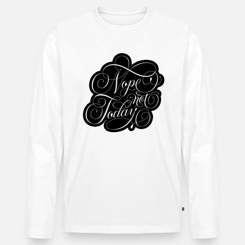 Nope not today - Männer Premium Bio Langarmshirt - Weiß