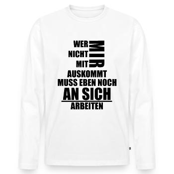 Wer nicht mit mir auskommt muss an sich arbeiten - Männer Premium Bio Langarmshirt - Weiß - Vorne - Nico (187cm)