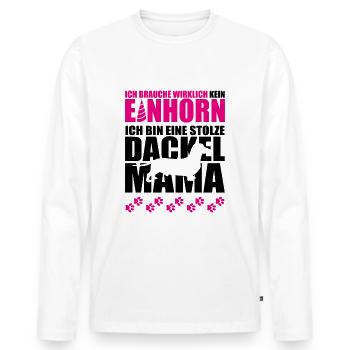 Ich brauche kein Einhorn ich bin stolze Dackelmama - Männer Premium Bio Langarmshirt - Weiß - Vorne - Nico (187cm)